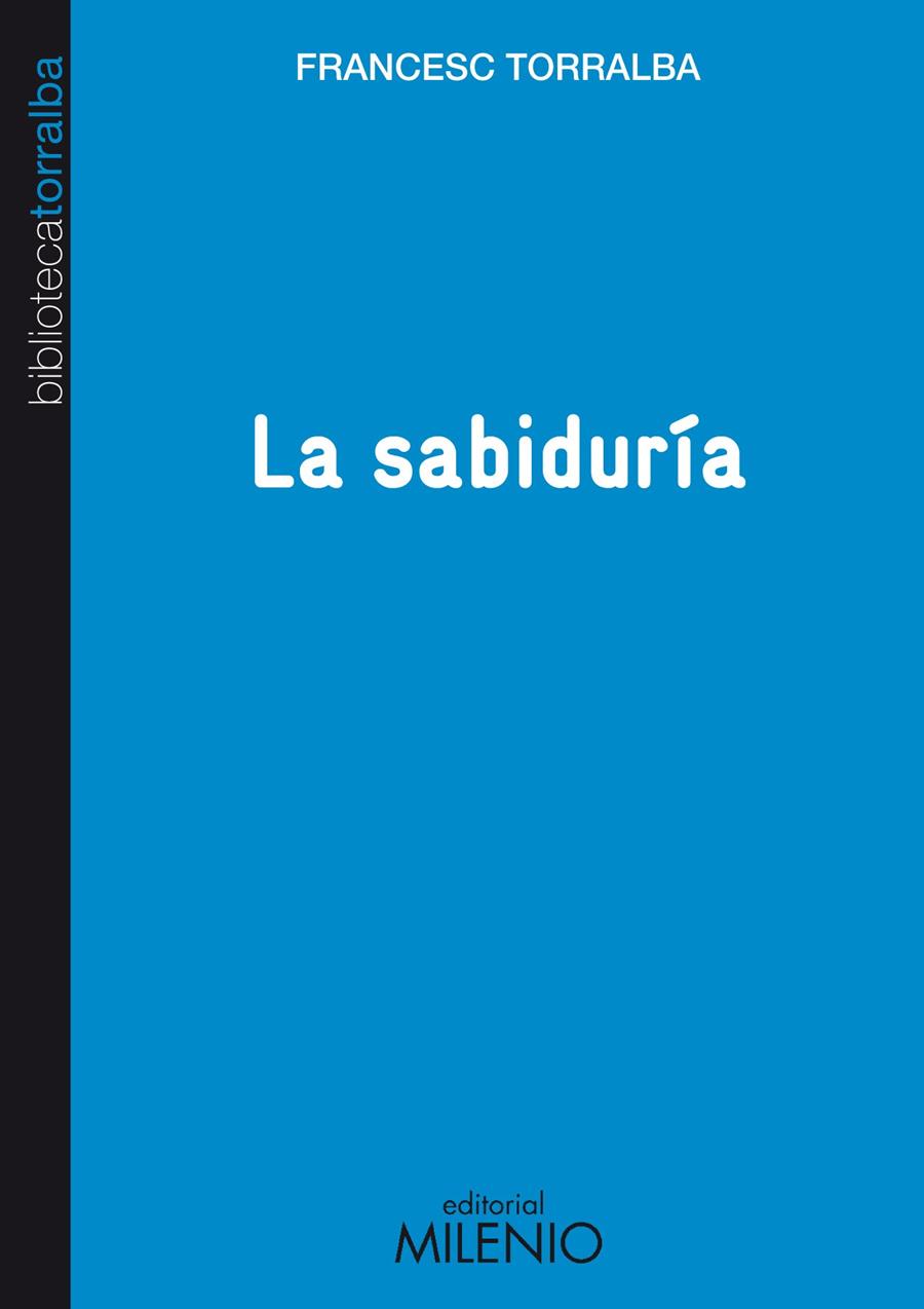 SABIDURIA, LA | 9788497434652 | TORRALBA, FRANCESC