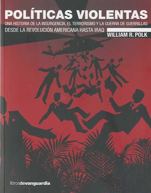 POLITICAS VIOLENTAS | 9788496642553 | POLK, WILLIAM ROE (1929- )