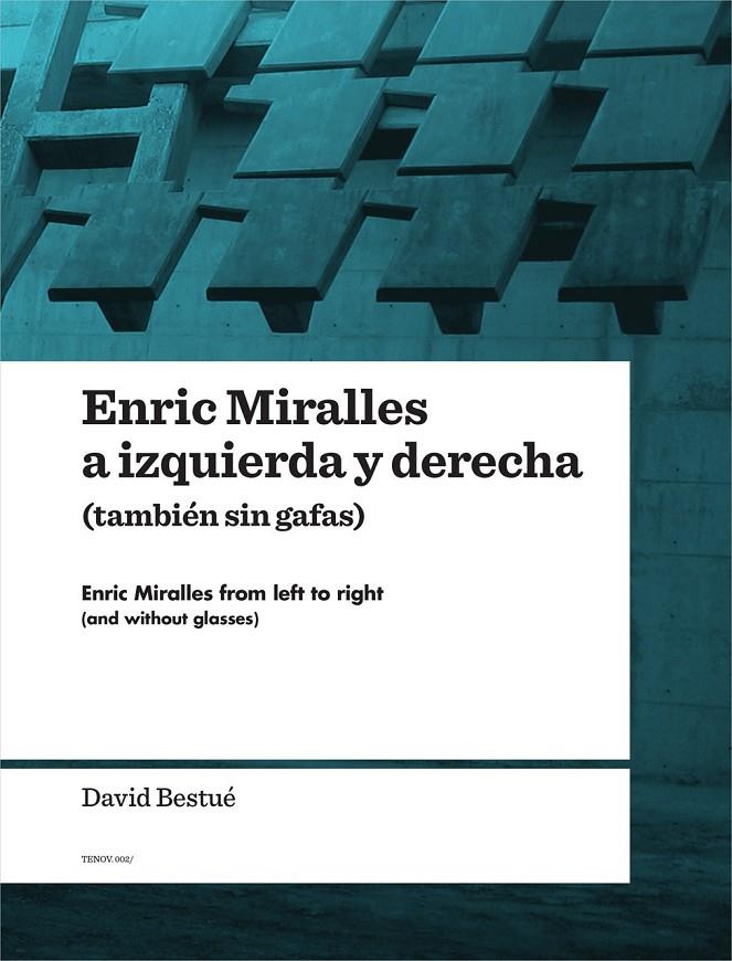 ENRIC MIRALLES A IZQUIERDA Y DERECHA (TAMBIEN SIN GAFAS) | 9788461369348 | BESTUE, DAVID