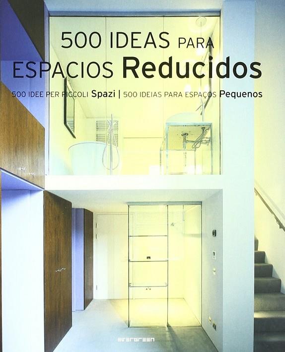 500 IDEAS PARA ESPACIOS REDUCIDOS | 9783822827925 | AAVV