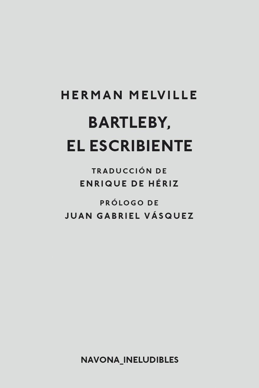 BARTLEBY, EL ESCRIBIENTE | 9788417181895 | MELVILLE, HERMAN