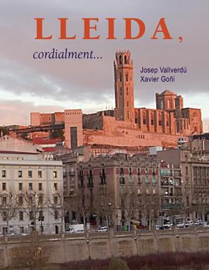 LLEIDA, CORDIALMENT.. | 9788497792998 | VALLVERDU, JOSEP (1923- )