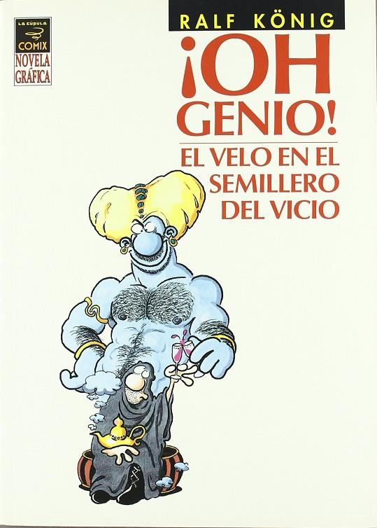 ¡OH GENIO! 2, EL VELO EN EL SEMILLERO DEL VICIO | 9788478337439 | KÖNIG, RALF (1960- )