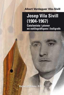 JOSEP VILA SIVILL (1904-1967): CATALANISTA I PIONER EN ESTI | 9788423208135 | VERDAGUER VILA-SIVILL, ALBERT