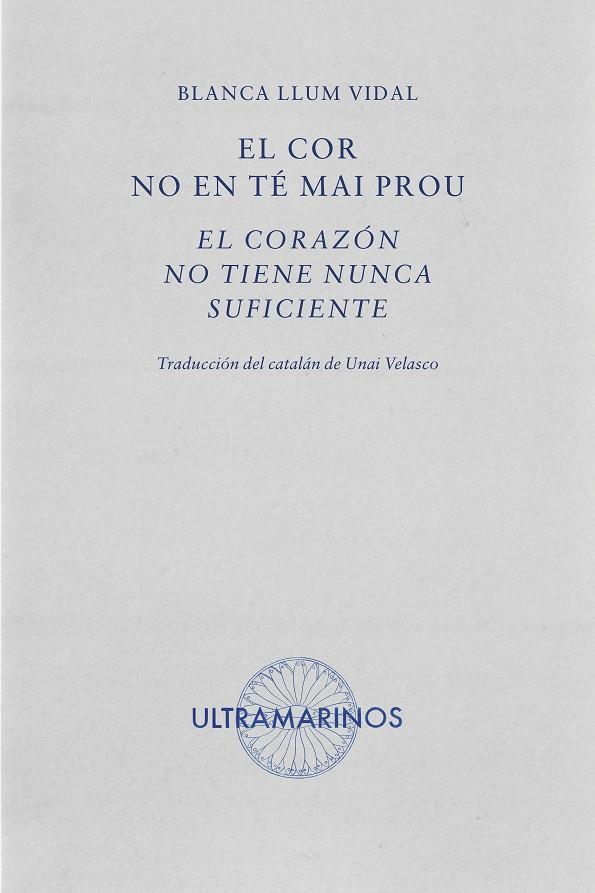 COR NO EN TÉ MAI PROU · EL CORAZÓN NO TIENE NUNCA SUFICIENTE, EL (BILINGÜE) | 9788412816310 | VIDAL, BLANCA LLUM