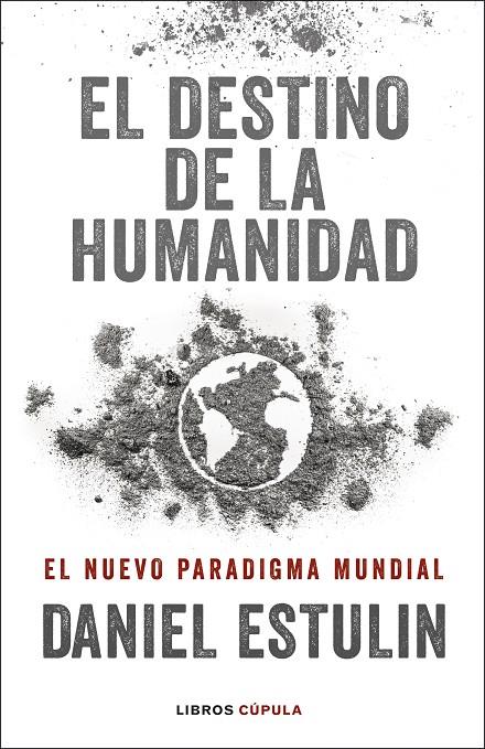 DESTINO DE LA HUMANIDAD, EL  | 9788448029531 | ESTULIN, DANIEL