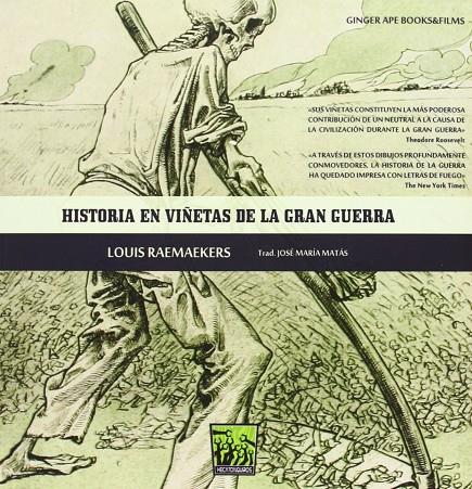 HISTORIA EN VIÑETAS DE LA GRAN GUERRA | 9788494185885 | RAEMAEKERS, LOUIS