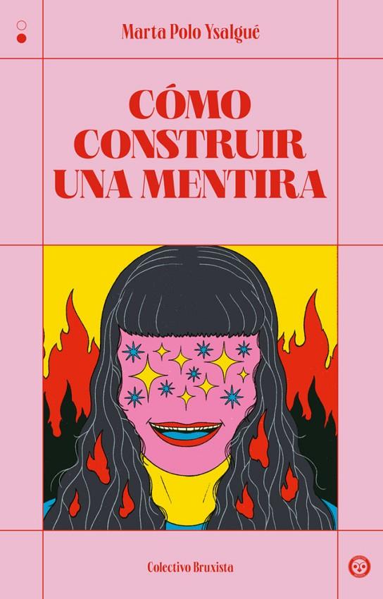 CÓMO CONSTRUIR UNA MENTIRA | 9788412781168 | POLO YSALGUÉ, MARTA