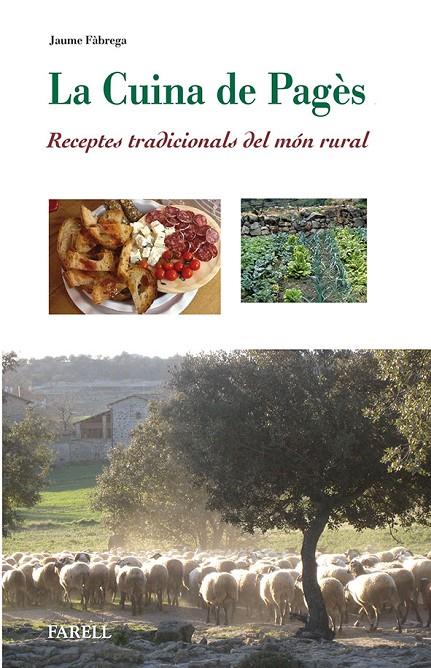 CUINA DE PAGES, LA. RECEPTES TRADICIONALS DEL MON RURAL | 9788492811557 | FABREGA, JAUME