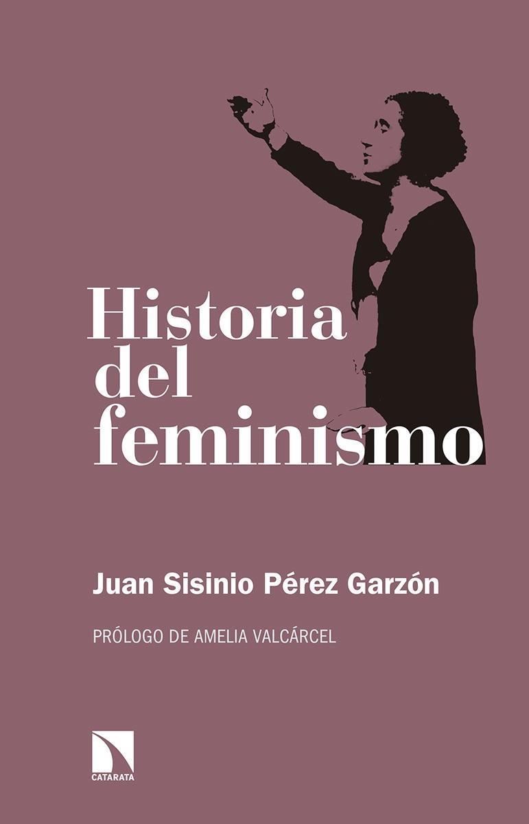 HISTORIA DEL FEMINISMO | 9788490974452 | PEREZ GARZON, JUAN SISINIO