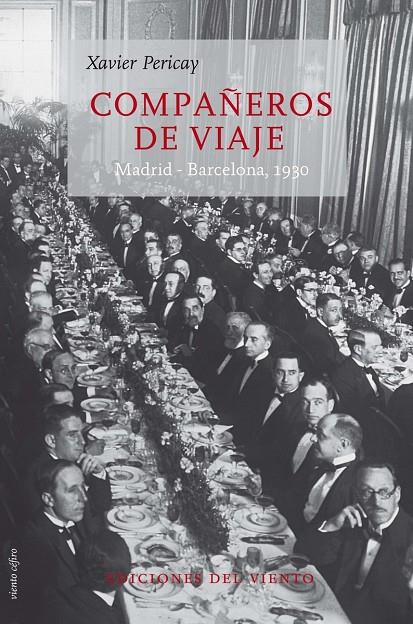 COMPAÑEROS DE VIAJE. MADRID-BARCELONA, 1930 | 9788415374480 | PERICAY, XAVIER