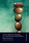 ROCAMBOLESCA HISTORIA DEL TRANSPORTISTA PERE BITXO, LA | 9788496911642 | FONTSERE, RAMON