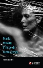 MARTA, MIRA'M, T'HE DE DIR TANTES COSES | 9788494371332 | BARDERI, MONTSE