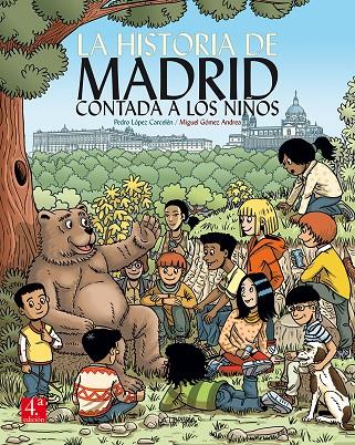  HISTORIA DE MADRID CONTADA A LOS NIÑOS, LA | 9788498735062 | LÓPEZ CARCELÉN, PEDRO / GÓMEZ ANDREA, MIGUEL