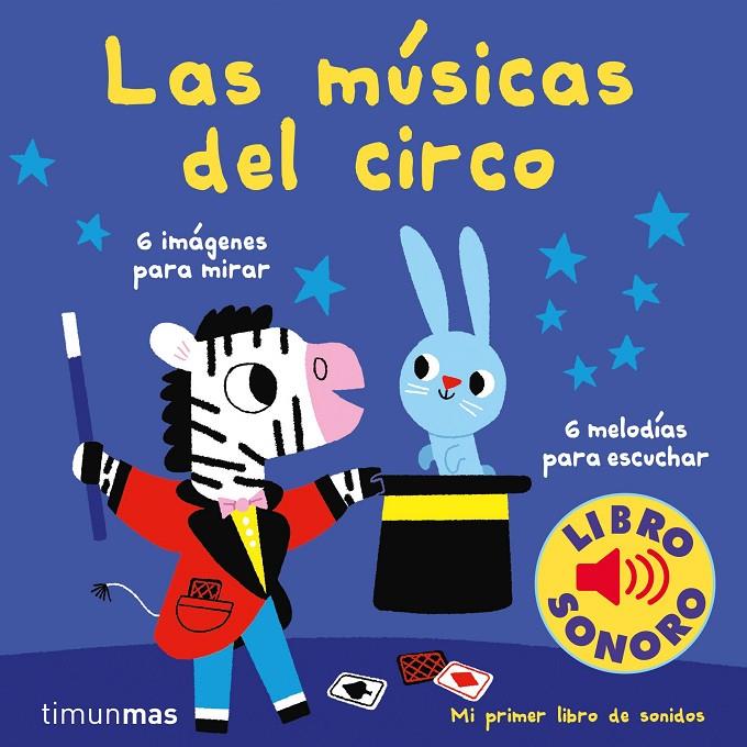 MUSICAS DEL CIRCO, LAS . MI PRIMER LIBRO DE SONIDOS | 9788408210993 | BILLET, MARION