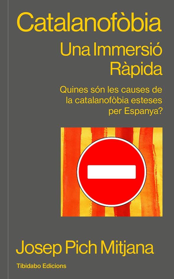 CATALANOFÒBIA. UNA IMMERSIÓ RÀPIDA | 9791387633073 | PICH MITJANA, JOSEP