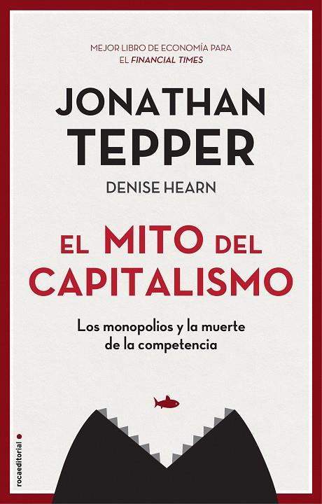 MITO DEL CAPITALISMO, EL  | 9788417968021 | TEPPER, JONATHAN; HEARN, DENISE