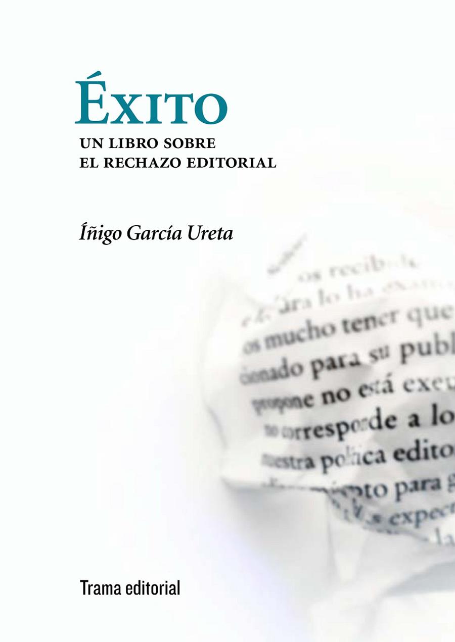 EXITO. UN LIBRO SOBRE EL RECHAZO EDITORIAL | 9788492755417 | GARCIA URETA, IÑIGO