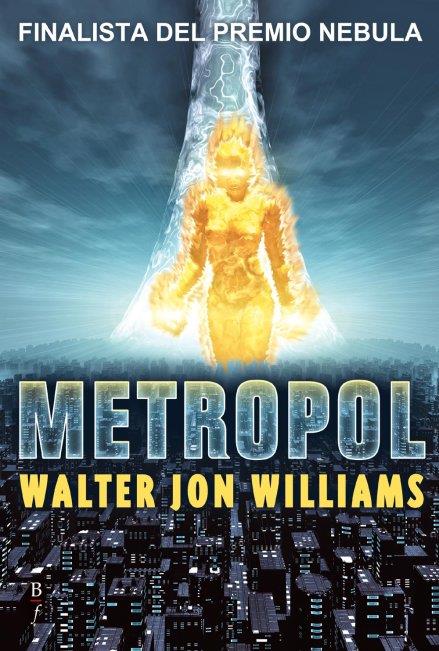 METROPOL | 9788496173415 | WILLIAMS, WALTER JON