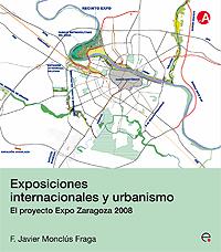 EXPOSICIONES INTERNACIONALES Y URBANISMO | 9788483018934 | MONCLUS FRAGA, JAVIER F.