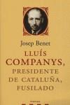 LLUIS COMPANYS, PRESIDENTE DE CATALUÑA, FUSILADO | 9788483077078 | BENET, JOSEP