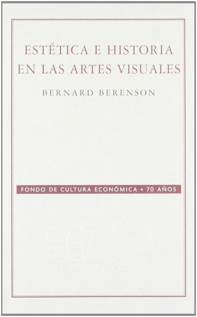 ESTETICA E HISTORIA EN LAS ARTES VISUALES | 9789681677510 | BERENSON, BERNARD