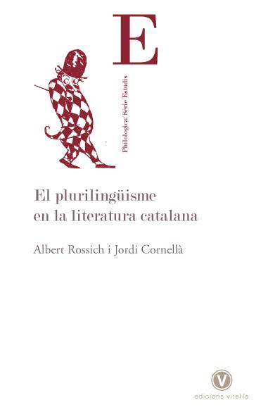 PLURINGUISME EN LA LITERATURA CATALANA, EL | 9788493851460 | ROSSICH, ALBERT; CORNELLA, JORDI