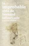 IMPROBABLE VIDA DE BERNARD LAFOURCADE Y OTROS RELATOS, LA | 9788461217564 | MOCHALES MIJAN, ENRIQUE