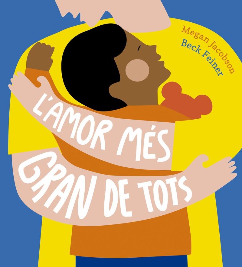 AMOR MÉS GRAN DEL MÓN, L' | 9788419253866 | JACOBSON, MEGAN / FEINER, BECK