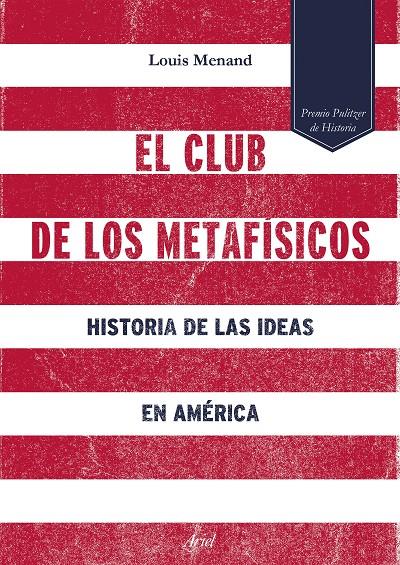 CLUB DE LOS METAFISICOS, EL | 9788434422933 | MENAND, LOUIS