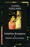 JOSEPHINE BONAPARTE. PASSIONS I PENES SECRETES | 9788429751000 | GULLAND, SANDRA