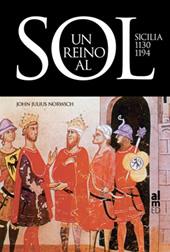 REINO AL SOL, UN | 9788493421533 | NORWICH, JOHN JULIUS