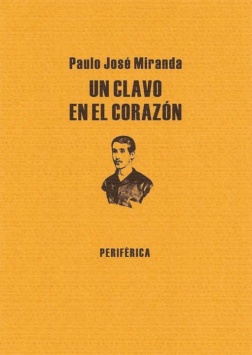 CLAVO EN EL CORAZON, UN | 9788493549220 | MIRANDA, PAULO JOSE