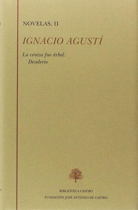 NOVELAS II. LA CENIZA FUE ARBOL: DESIDERIO | 9788496452466 | AGUSTI, IGNACIO