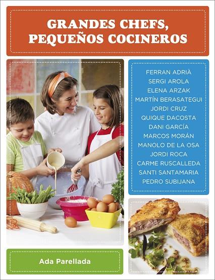 GRANDES CHEFS, PEQUEÑOS COCINEROS | 9788425343988 | PARELLADA, ADA