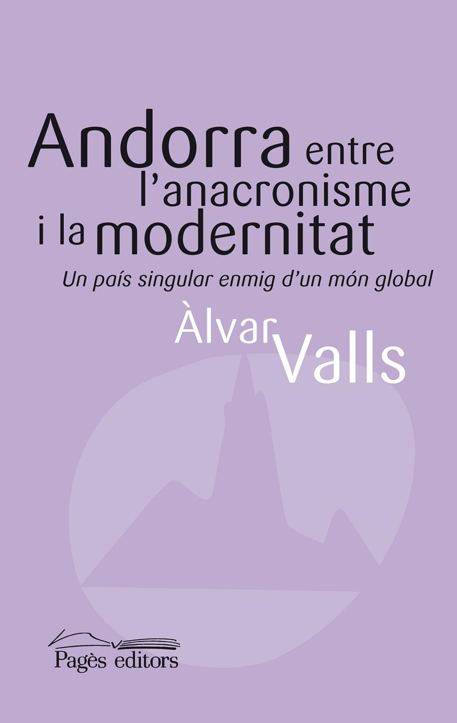 ANDORRA ENTRE L'ANACRONISME I LA MODERNITAT. | 9788497797368 | VALLS, ALVAR