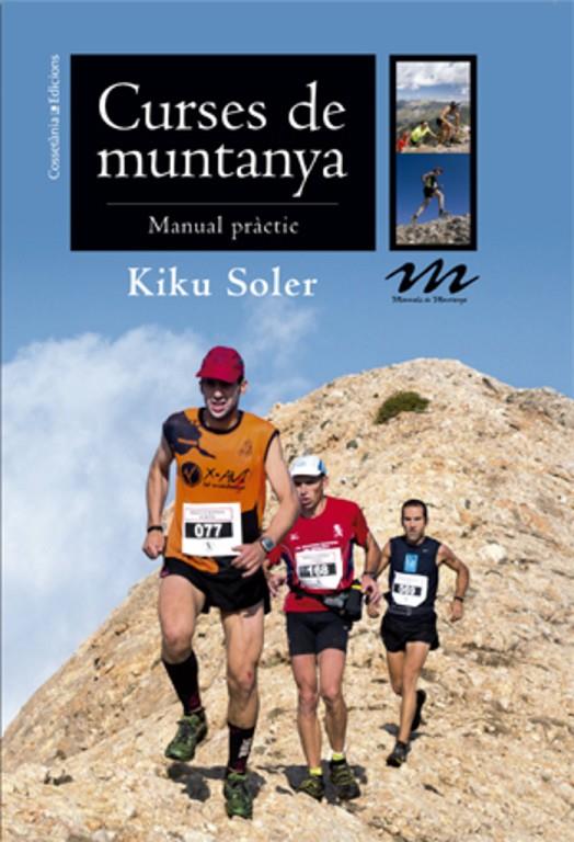 CURSES DE MUNTANYA. MANUAL PRACTIC | 9788490343470 | SOLER, KIKU