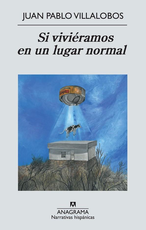 SI VIVIERAMOS EN UN LUGAR NORMAL | 9788433997531 | VILLALOBOS ALVA, JUAN PABLO