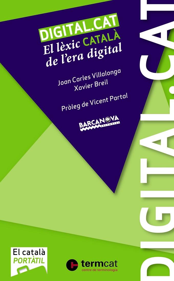DIGITAL.CAT. EL LEXIC CATALA DE L'ERA DIGITAL | 9788448932565 | VILLALONGA, JOAN CARLES - BREIL, XAVIER