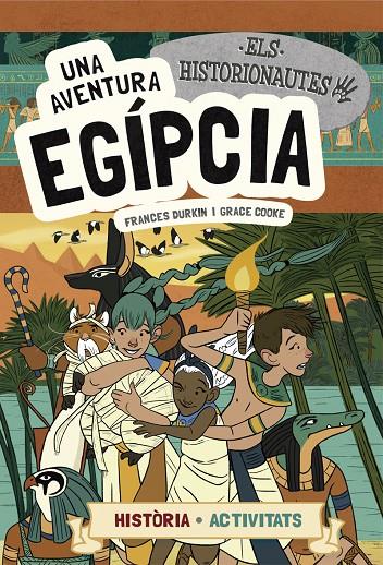 AVENTURA EGIPCIA, UNA (ELS HISTORIONAUTES) | 9788424663742 | DURKIN, FRANCES; COOKE, GRACE