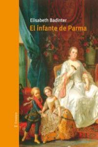 INFANTE DE PARMA, EL | 9788492728008 | BADINTER, ELISABETH