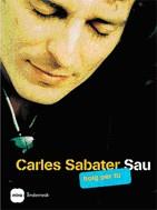 CARLES SABATER SAU BOIG PER TU | 9788496499058 | AAVV