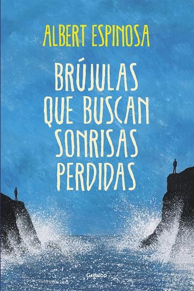 BRUJULAS QUE BUSCAN SONRISAS PERDIDAS | 9788425349126 | ESPINOSA, ALBERT