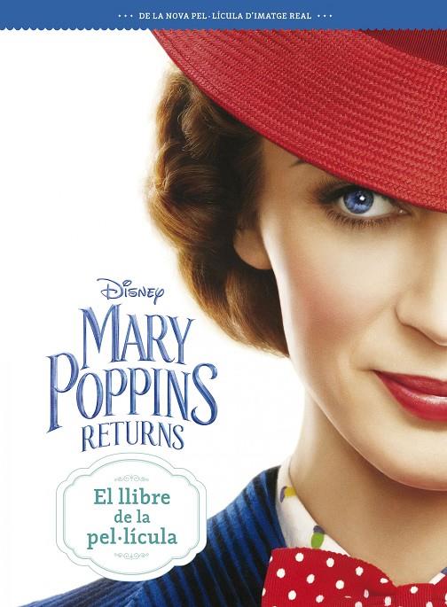 MARY POPPINS RETURNS. (CAT) EL LLIBRE DE LA PEL·LICULA | 9788491376613 | DISNEY