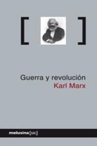 GUERRA Y REVOLUCION | 9788496614857 | MARX, KARL
