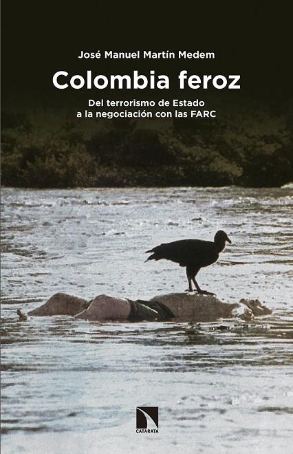 COLOMBIA FEROZ | 9788490972397 | MARTIN MEDEM, JOSE MANUEL