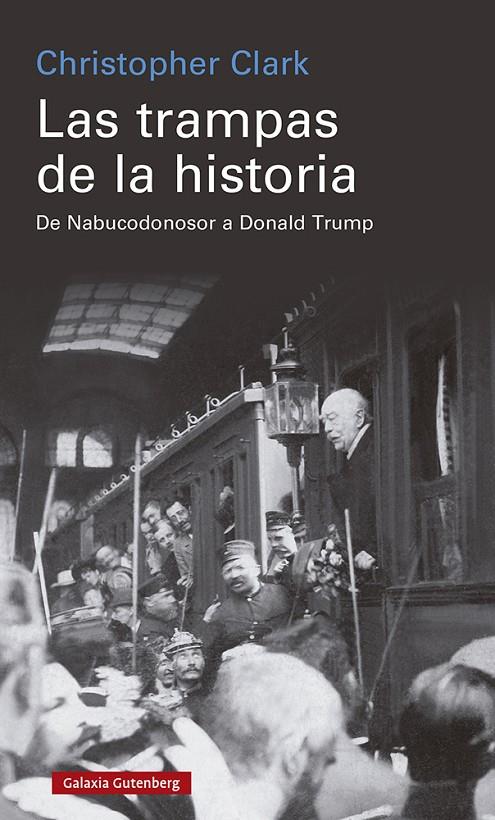 TRAMPAS DE LA HISTORIA, LAS  | 9788418807770 | CLARK, CHRISTOPHER