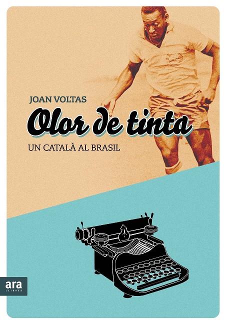 OLOR DE TINTA : UN CATALA AL BRASIL | 9788492907823 | VOLTAS, JOAN