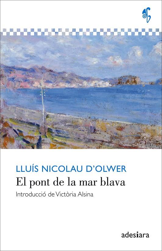 PONT DE LA MAR BLAVA, EL | 9788416948055 | OLWER, LLUIS NICOLAU D'