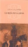 RUTA DE LA SEDA, LA | 9788495971609 | FALCONER, COLIN (1953- )
